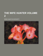 The Wife Hunter; Volume 2