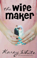 The Wife Maker: The Husband Maker, Book 3