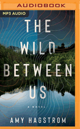 The Wild Between Us