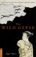 The Wild Geese - Mori, Ogai, and Mori, Cgai, and Cchiai, Kingo (Translated by)