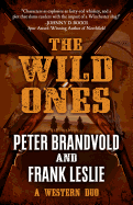 The Wild Ones: A Western Duo Featuring Sheriff Ben Stillman and Yakima Henry