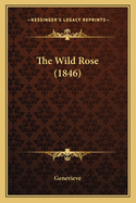 The Wild Rose (1846)