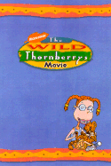 The Wild Thornberrys Movie: A Novelization of the Hit Movie