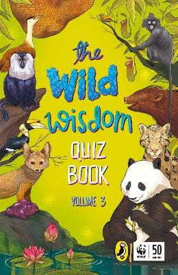 The Wild Wisdom Quiz Book Volume 3 - India, WWF