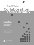 The Wilder Collaboration Factors Inventory: Assessing Your Collaboration's Strengths and Weaknesses