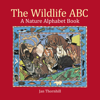 The Wildlife ABC: A Nature Alphabet Book - 