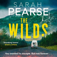 The Wilds: The thrilling new mystery from the bestselling author of The Sanatorium