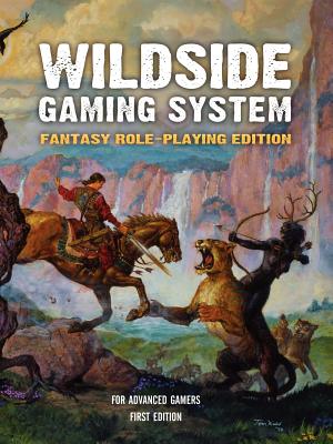 The Wildside Gaming System: Fantasy Role-Playing Edition - Grossman, Leigh Ronald