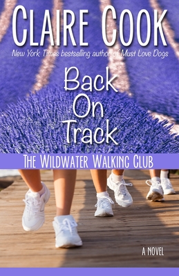 The Wildwater Walking Club: Back on Track: Book 2 of The Wildwater Walking Club series - Cook, Claire