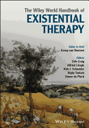 The Wiley World Handbook of Existential Therapy