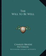 The Will to Be Well