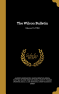 The Wilson Bulletin; Volume 16, 1904