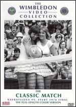 The Wimbledon Video Collection: The Classic Match - Navratilova vs. Evert 1978 Final