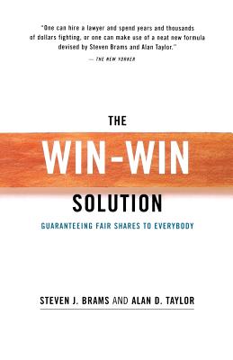 The Win-Win Solution: Guaranteeing Fair Shares to Everybody - Brams, Steven J, and Taylor, Alan D