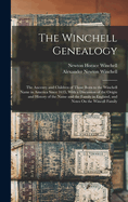 The Winchell Genealogy: The Ancestry and Children of Those Born to the Winchell Name in America Since 1635, With a Discussion of the Origin and History of the Name and the Family in England, and Notes On the Wincoll Family