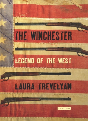 The Winchester: Legend of the West - Trevelyan, Laura