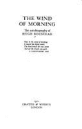 The Wind of Morning: The Autobiography of Hugh Boustead