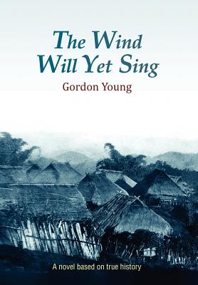 The Wind Will Yet Sing - Young, Gordon