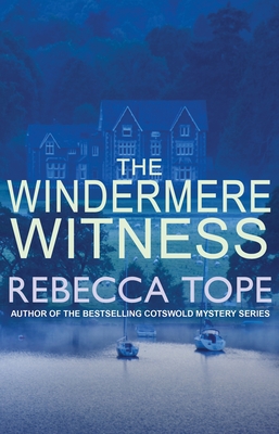 The Windermere Witness: The intriguing English cosy crime series - Tope, Rebecca
