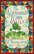 The Winding Ways Quilt - Chiaverini, Jennifer