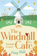 The Windmill Cafe: Autumn Leaves