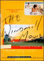 The Windmill Movie - Alexander Olch