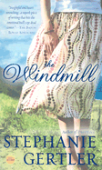 The Windmill - Gertler, Stephanie