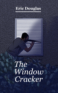The Window Cracker