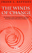 The Winds of Change: The Evolution of the Contemporary American Wind Band/Ensemble and Its Conductor