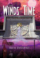 The Winds of Time: An Analytical Study of the Titans Who Shaped Western Civilization - Master Edition