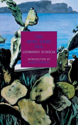 The Wine Dark Sea - Sciascia, Leonardo, and Mobilio, Albert (Introduction by), and Bardoni, Avril (Translated by)