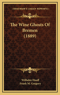 The Wine Ghosts of Bremen (1889)