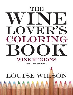 The Wine Lover's Coloring Book - Wilson, Louise