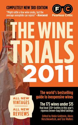 The Wine Trials - Goldstein, Robin (Editor), and Herschkowitsch, Alexis (Editor), and Walters, Tyce (Editor)