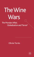 The Wine Wars: The Mondavi Affair, Globalisation and Terroir