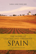 The Wines of Central and Southern Spain: From Catalunya to Cadiz