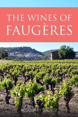 The Wines of Faugres - George, Rosemary