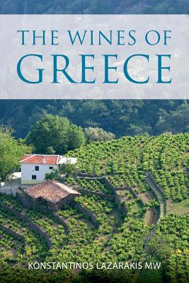The wines of Greece - Lazarakis, Konstantinos