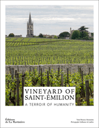 The Wines of Saint-milion: A World Heritage Vineyard