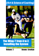 The Wing-T from A to Z: Installing the System - Creehan, Dennis