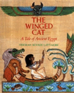 The Winged Cat: A Tale of Ancient Egypt - Lattimore, Deborah Nourse