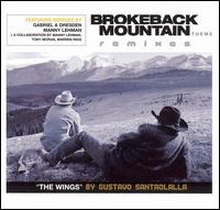 The Wings: Brokeback Mountain Theme Remixes [Maxi Single] - Gustavo Santaolalla