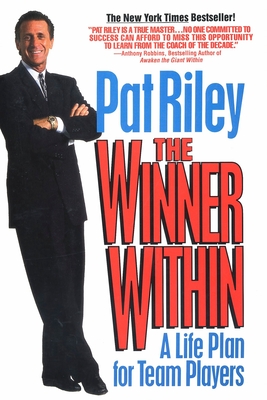 The Winner Within: A Life Plan for Team Players - Riley, Pat