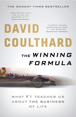 The Winning Formula: Leadership, Strategy and Motivation The F1 Way - Coulthard, David