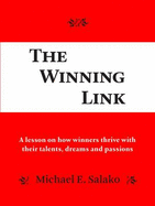 The Winning Link: A Lesson on How Winners Thrive with Their Talents, Dreams and Passions