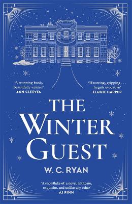 The Winter Guest: The perfect chilling, gripping mystery as the nights draw in - Ryan, W. C.
