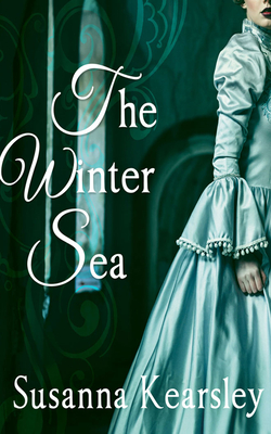 The Winter Sea - Kearsley, Susanna, and Landor, Rosalyn (Read by)