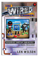 The Wired Church: Making Media Ministry