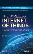 The Wireless Internet of Things: A Guide to the Lower Layers