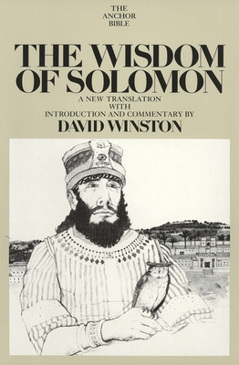 The Wisdom of Solomon: A New Translation with Introduction and Commentary - Winston, David